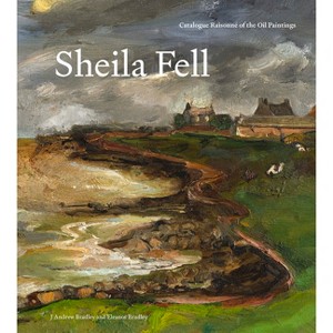 Sheila Fell - by  J Andrew Bradley & Eleanor Bradley (Hardcover) - 1 of 1