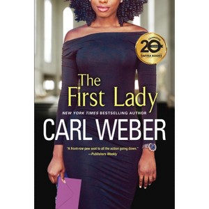The First Lady - By Carl Weber ( Paperback ) - 1 of 1
