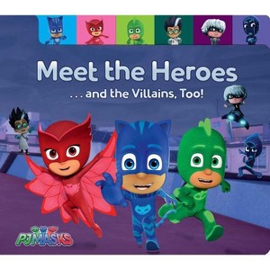 Meet the Heroes . . . and the Villains, Too! - (Pj Masks) by  Maggie Testa (Board Book) - 1 of 1