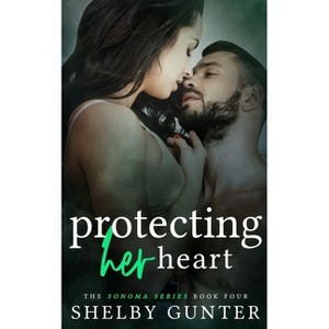 Protecting Her Heart - by  Gunter (Paperback) - 1 of 1