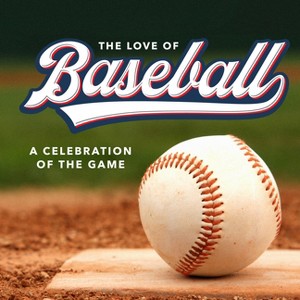 The Love of Baseball - by  Publications International Ltd (Hardcover) - 1 of 1