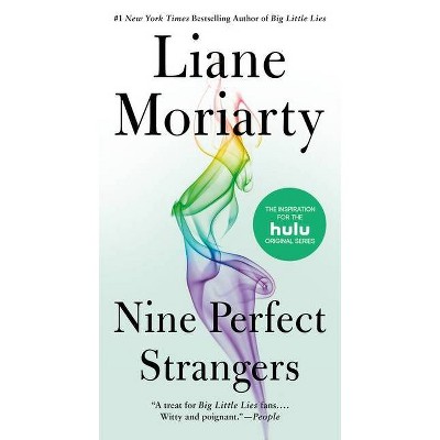 Nine Perfect Strangers - by  Liane Moriarty (Paperback)