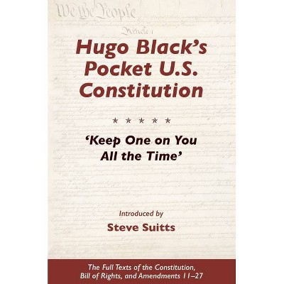 Hugo Black's Pocket U.S. Constitution - (Paperback)