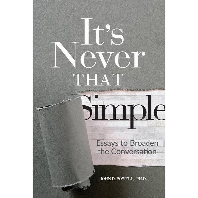 It's Never That Simple - by  John David Powell (Paperback)