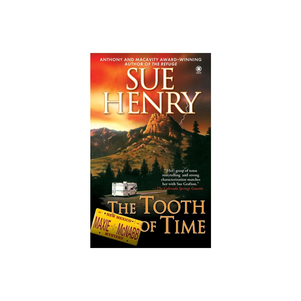 The Tooth of Time - (Maxie and Stretch Mystery) by Sue Henry (Paperback)