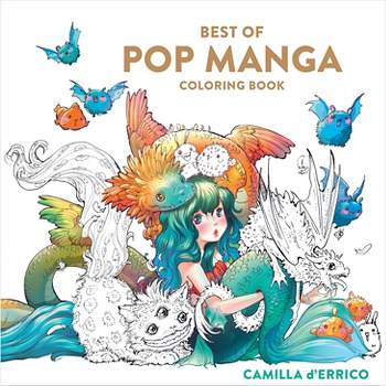 Best of Pop Manga Coloring - by Camilla d'Errico (Paperback)