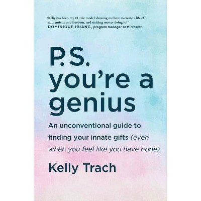 P.S. You're a Genius - by  Kelly Trach (Hardcover)