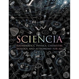 Sciencia - (Wooden Books) by  Matt Tweed & Matthew Watkins & Moff Betts & Burkard Polster & Gerard Cheshire (Hardcover) - 1 of 1