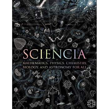 Sciencia - (Wooden Books) by  Matt Tweed & Matthew Watkins & Moff Betts & Burkard Polster & Gerard Cheshire (Hardcover)