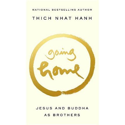 Going Home - by  Thich Nhat Hanh (Paperback)