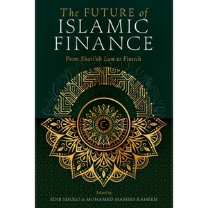 The Future of Islamic Finance - by  Edib Smolo & Mohamed Mahees Raheem (Hardcover) - 1 of 1