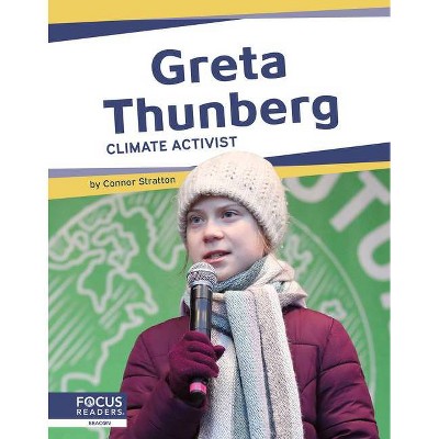 Greta Thunberg - by  Meg Gaertner (Paperback)