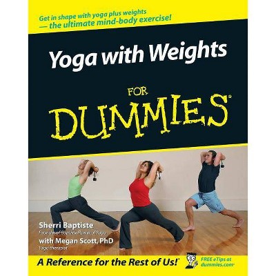 Yoga with Weights for Dummies - (For Dummies) by  Sherri Baptiste (Paperback)