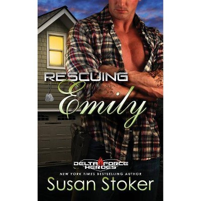 Rescuing Emily - (Delta Force Heroes) by  Susan Stoker (Paperback)