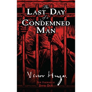 The Last Day of a Condemned Man - (Dover Literature: Literary Fiction) by  Victor Hugo (Paperback) - 1 of 1