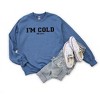 Simply Sage Market Women's Graphic Sweatshirt I'm Cold Me 24-7 - 3 of 3