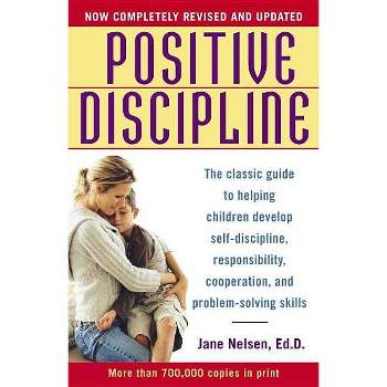 Positive Discipline - Annotated by  Jane Nelsen (Paperback)