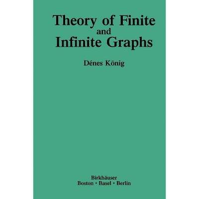 Theory of Finite and Infinite Graphs - by  Denes König (Paperback)