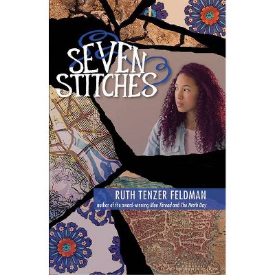 Seven Stitches - (Blue Thread Saga) by  Ruth Tenzer Feldman (Paperback)