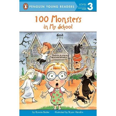 100 Monsters in My School - (Penguin Young Readers, Level 3) by  Bonnie Bader (Paperback)