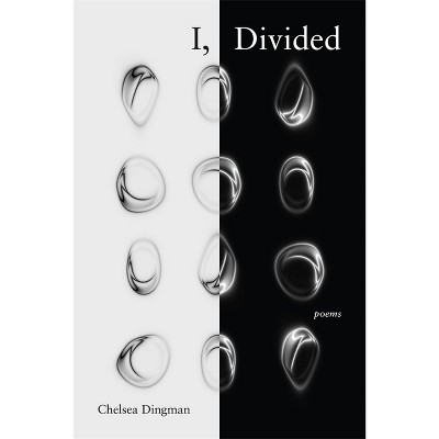 I, Divided - by  Chelsea Dingman (Paperback)