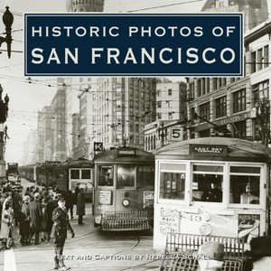 Historic Photos of San Francisco - (Hardcover) - 1 of 1