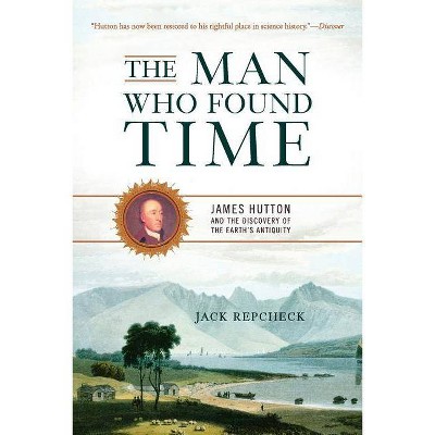 The Man Who Found Time - by  Jack Repcheck (Paperback)