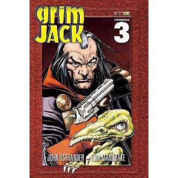 GrimJack Omnibus 3 - by  John Ostrander (Paperback)