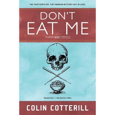 Don't Eat Me - (Dr. Siri Paiboun Mystery) by  Colin Cotterill (Paperback)