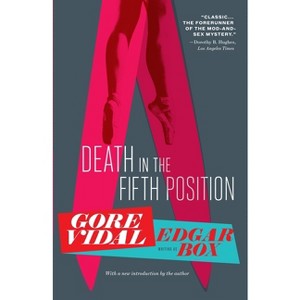 Death in the Fifth Position - (Peter Cutler Sargeant II) by  Gore Vidal (Paperback) - 1 of 1