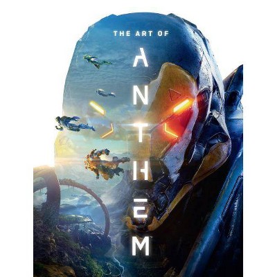 The Art of Anthem - by  Bioware (Hardcover)