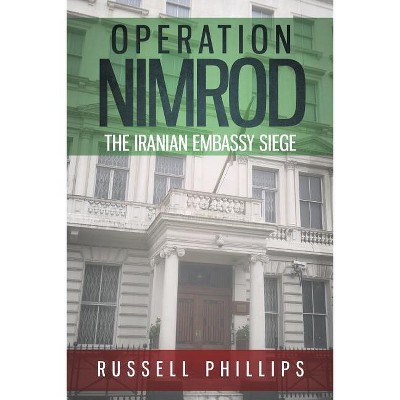 Operation Nimrod - by  Russell Phillips (Paperback)
