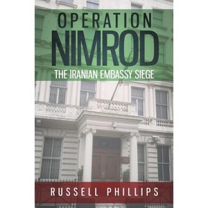 Operation Nimrod - by  Russell Phillips (Paperback) - 1 of 1