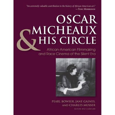 Oscar Micheaux and His Circle - Annotated by  Charles Musser & Jane Marie Gaines & Pearl Bowser (Paperback)