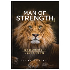 Man of Strength - by  Glenn Hascall (Hardcover) - 1 of 1