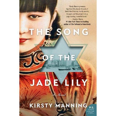 Song of the Jade Lily -  by Kirsty Manning (Paperback)