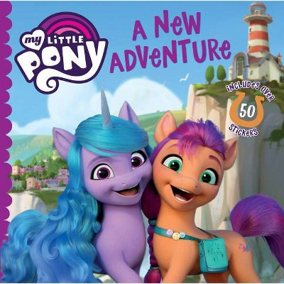 My Little Pony: A New Adventure - by Hasbro (Paperback)