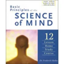 Basic Principles of the Science of Mind - 5th Edition by  Frederick Bailes (Paperback)