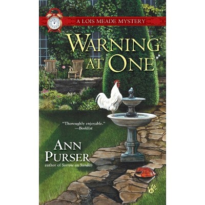 Warning at One - (Lois Meade Mystery) by  Ann Purser (Paperback)