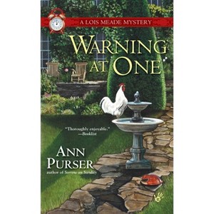 Warning at One - (Lois Meade Mystery) by  Ann Purser (Paperback) - 1 of 1