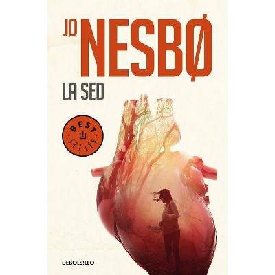 La sed / The Thirst - (Harry Hole) by  Jo Nesbo (Paperback)