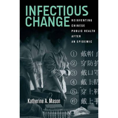 Infectious Change - by  Katherine Mason (Paperback)