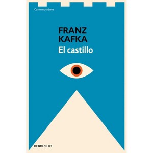 El Castillo / The Castle - by  Franz Kafka (Paperback) - 1 of 1