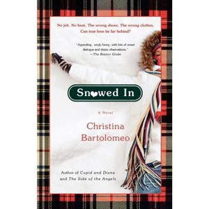 Snowed in - by  Christina Bartolomeo (Paperback) - 1 of 1