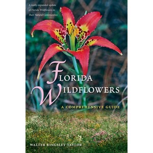 Florida Wildflowers - by  Walter Kingsley Taylor (Paperback) - 1 of 1