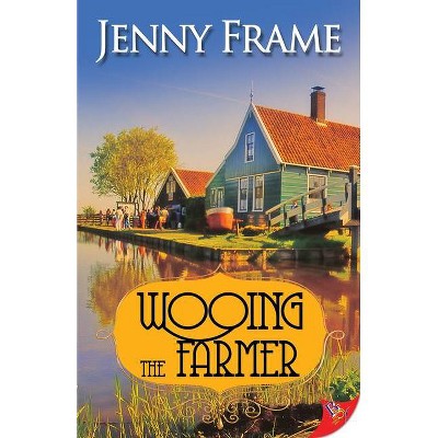 Wooing the Farmer - (Axedale Village Romance) by  Jenny Frame (Paperback)