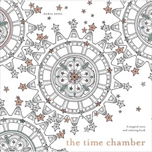 The Time Chamber - (Time Adult Coloring Books) by  Daria Song (Paperback) - 1 of 1