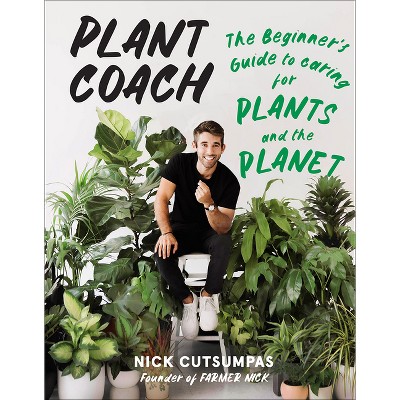Plant Coach - by  Nick Cutsumpas (Paperback)