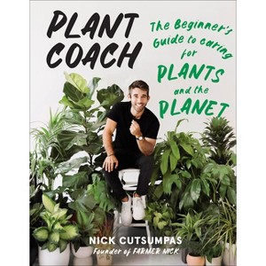 Plant Coach - by  Nick Cutsumpas (Paperback) - 1 of 1