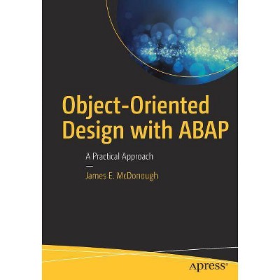 Object-Oriented Design with ABAP - by  James E McDonough (Paperback)